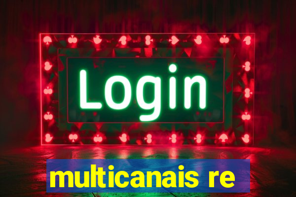 multicanais re